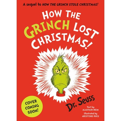 How the Grinch Lost Christmas!: A sequel to How the Grinch Stole Christmas!
