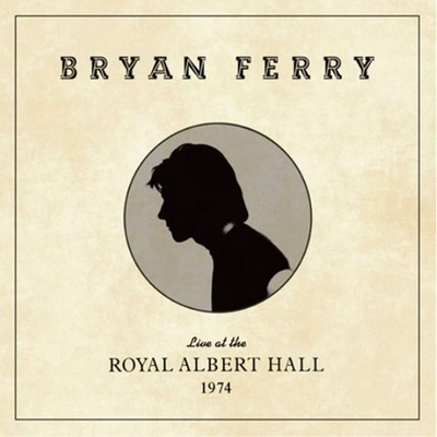 FERRY, BRYAN - LIVE AT THE ROYAL ALBERT HALL 1974 - 1VINYL ALBUM