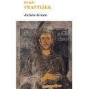 Bratr František - Julien Green