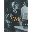 Vědci - Cesty objevů