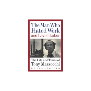 Man Who Hated Work and Loved Labor - Leopold Les