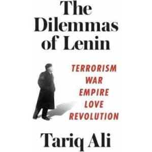 Dilemmas of Lenin | Tariq Ali (ISBN: 9781786631114)
