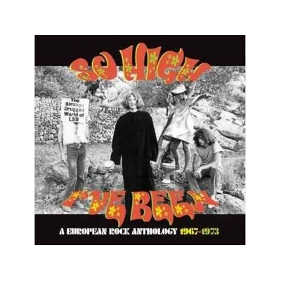 3 So High I've Been: European Rock Anthology 1967-73: So High I've Been: European Rock Anthology 1967-73 CD