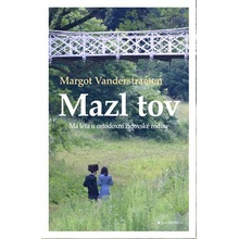 Mazl tov - Má léta u ortodoxní židovské rodiny - Vanderstraeten Margot