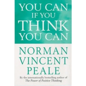 You Can If You Think You Can | Norman Vincent Peale (1994)