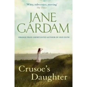 Crusoe's Daughter | Jane Gardam (2012)