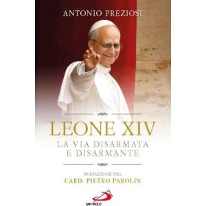 Leone XIV. La via disarmata e disarmante | Antonio Preziosi (2025)