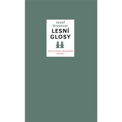 Lesní glosy - Josef Kroutvor