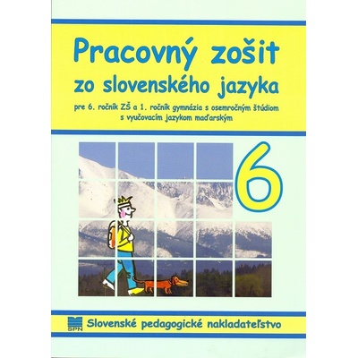 Pracovný zošit zo slovenského jazyka pre 6. ročník ZŠ s vyučovacím jazykom maďarským