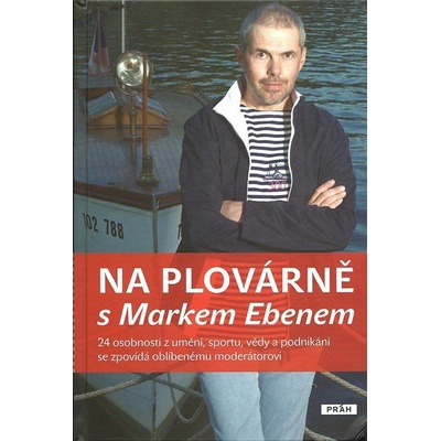 Na plovárně s Markem Ebenem - Marek Eben