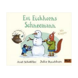 Evi Eichhorns Schneemann | Julia Donaldson, Anu Pyykönen-Stohner (ISBN: 9783407756121)