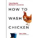 How to Wash a Chicken: Mastering the Business Presentation Calkins TimPevná vazba
