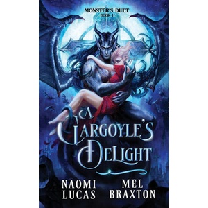 A Gargoyle's Delight | Mel Braxton, Naomi Lucas (2023)
