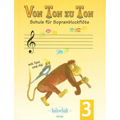 Von Ton zu Ton, Band 3 Sopránová zobcová flauta barokový a nemecký prstoklad
