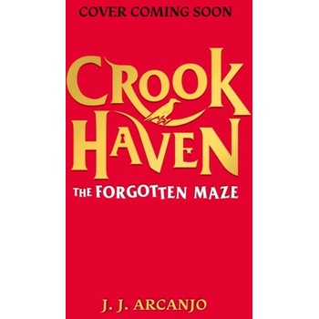 Crookhaven: The Forgotten Maze: Book 2