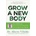 Grow a New Body: How Spirit and Power Plant Nutrients Can Transform Your Health