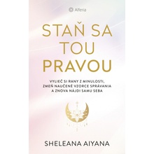 Staň sa tou pravou - Aiyana Sheleana