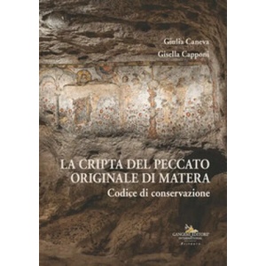 cripta del Peccato Originale di Matera. Codice di conservazione | Gisella Capponi (2025)