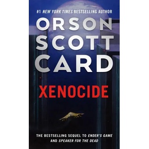 Xenocide: Volume Three of the Ender Saga | CARD ORSON SCOTT (ISBN: 9781250773074)