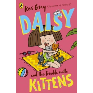 Daisy and the Trouble with Kittens | Kes Gray (ISBN: 9781782959694)