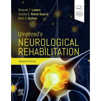 Umphred's Neurological Rehabilitation - (Lazaro Rolando T. (Associate ProfessorDepartment of Physical TherapyCalifornia State University SacramentoSacramento California))