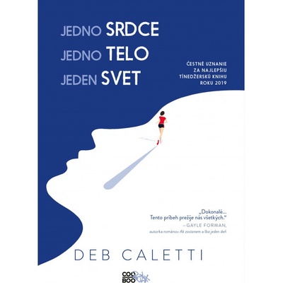 Jedno srdce, jedno telo, jeden svet - Deb Caletti