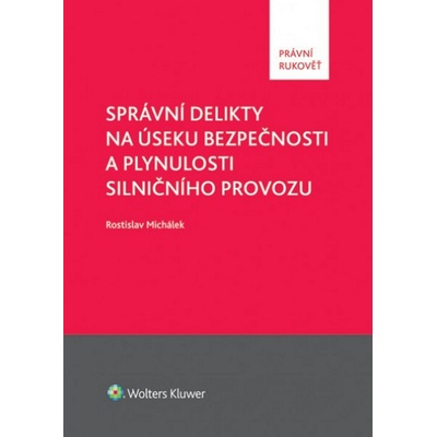Správní delikty na úseku bezpečnosti ... Michálek, Rostislav