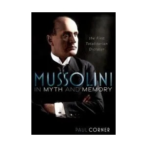 Mussolini in Myth and Memory | Corner, Paul (ISBN: 9780192866646)