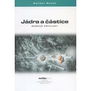 Jádra a částice -