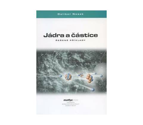 Jádra a částice -