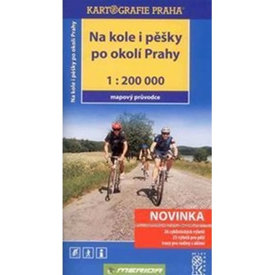 NA KOLE I PĚŠKY PO OKOLÍ PRAHY 1:200 000 -