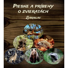 Piesne a príbehy o zvieratách - Žiarislav