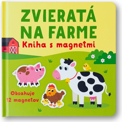 Zvieratá na farme - kniha s magnetmi - Gareth Williams (ilustrátor), Kristie Pickersgill