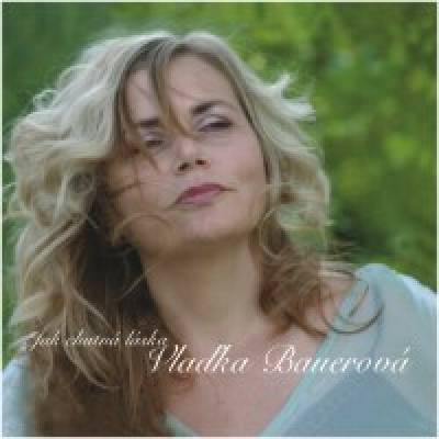 Bauerová Vlaďka - Jak chutná láska CD