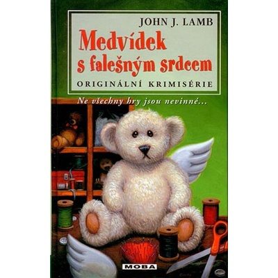Medvídek s falešným srdcem - John J. Lamb
