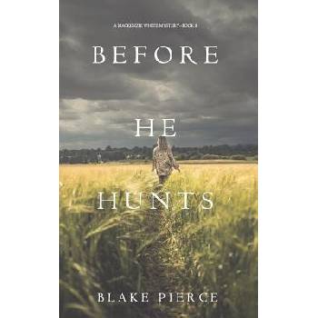 Before He Hunts a MacKenzie White Mystery-Book 8 Pierce BlakePaperback