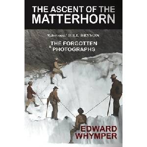 The Ascent of the Matterhorn | Edward Whymper (ISBN: 9781783342846)