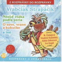 Vrabčiak Strapáčik, Nesúď vtáka podľa peria, O sove, vrane a kukučke a iné - Ľuba Vančíková