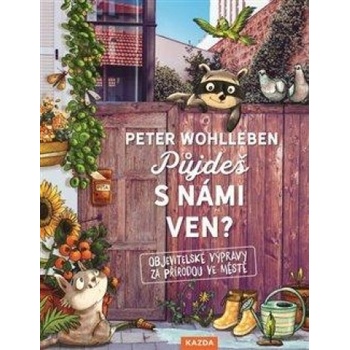 Půjdeš s námi ven? - Peter Wohlleben, Stefanie Reich Ilustrátor