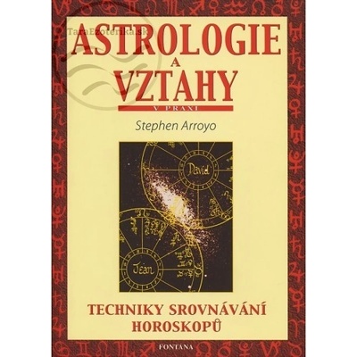 Astrologie a vztahy - Stephen Arroyo