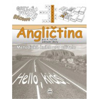 Angličtina pro 4. ročník základní školy - Metodická kniha pro učitele - Zahálková Marie