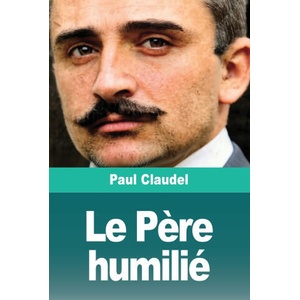 Le Père humilié (ISBN: 9783690827621)