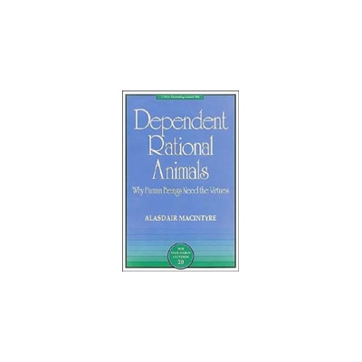 Dependent Rational Animals: Why Human Beings Need the Virtues MacIntyre AlasdairPaperback