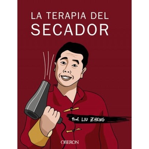 La terapia del secador | LIU ZHENG (ISBN: 9788441538726)
