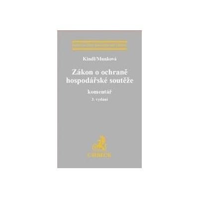 Zákon o ochraně hospodářské soutěže. Komentář. 3. vydání