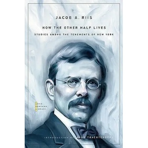 How the Other Half Lives | Jacob A. Riis (ISBN: 9780674049321)