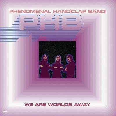 Phenomenal Handclap Band - WE ARE WORLDS AWAY Vinyl