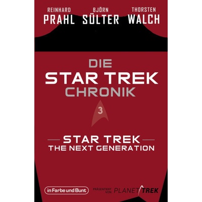 Die Star-Trek-Chronik - Teil 3: Star Trek: The Next Generation