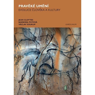 Pravěké umění - Jean Clottes, Barbora Půtová, Václav Soukup