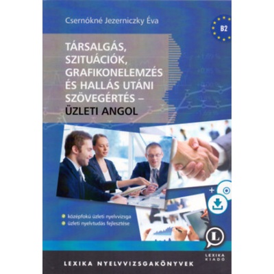 Társalgás, szituációk, grafikonelemzés és hallás utáni szövegértés - Üzleti angol (MP3 melléklettel)